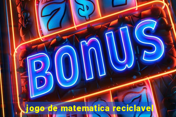 jogo de matematica reciclavel